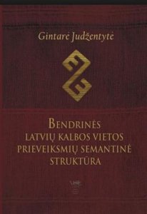 Bendrinės latvių kalbos vietos prieveiksmių semantinė struktūra