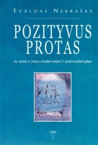 Pozityvus protas: jo raida ir įtaka modernybei ir postmodernybei