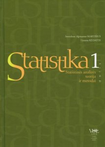 Statistika. 1 dalis. Statistinės analizės teorija ir metodai 