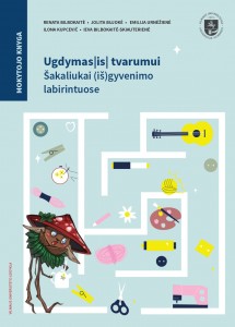 Ugdymas(is) tvarumui. Šakaliukai išgyvenimo labirintuose. Mokytojo knyga