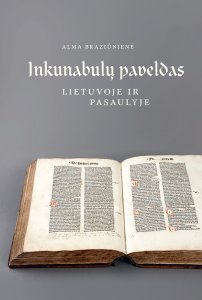 Inkunabulų paveldas Lietuvoje ir pasaulyje