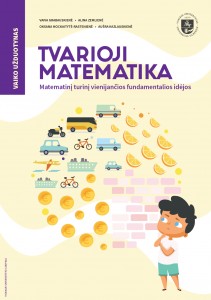 Tvarioji matematika. Matematinį turinį vienijančios fundamentalios idėjos. Vaiko užduotynas