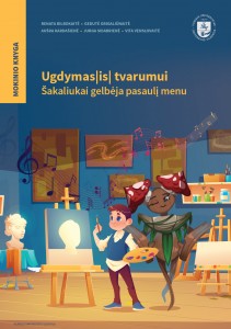 Ugdymas(is) tvarumui. Šakaliukai gelbėja pasaulį menu. Mokinio knyga