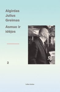 Algirdas Julius Greimas. Asmuo ir idėjos II