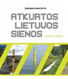 Atkurtos Lietuvos sienos. Sėkmės istorija