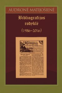 Audronė Matijošienė: biobibliografijos rodyklė (1986–2016)