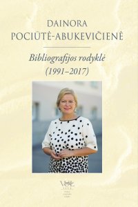 Dainora Pociūtė-Abukevičienė: bibliografijos rodyklė, 1991-2017