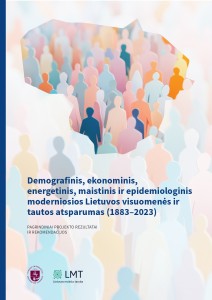 Demografinis, ekonominis, energetinis, maistinis ir epidemiologinis moderniosios Lietuvos visuomenės ir tautos atsparumas (1883–2023)