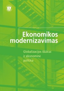 Ekonomikos modernizavimas: globalizacijos iššūkiai ir ekonominė politika