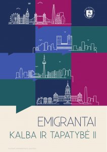Emigrantai: kalba ir tapatybė II. Keturi sociolingvistiniai portretai