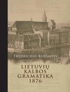 Frydrichas Kuršaitis. Lietuvių kalbos gramatika 1876