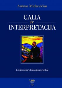 Galia ir interpretacija: F. Nietzsche's filosofijos profiliai