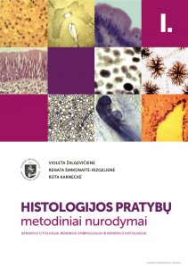 Histologijos pratybų metodiniai nurodymai (bendroji citologija, bendroji embriologija ir bendroji histologija)