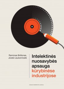 Intelektinės nuosavybės apsauga kūrybinėse industrijose