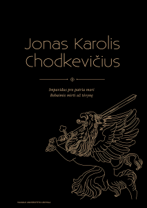 Jonas Karolis Chodkevičius. Impavidus pro patria mori. Bebaimis mirti už tėvynę