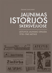 Jaunimas istorijos skersvėjuose. Lietuvos jaunimo spauda 1918-1940 metais