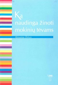 Ką naudinga žinoti mokinių tėvams