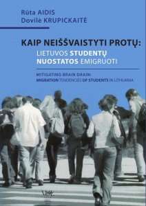 Kaip neišvaistyti protų: Lietuvos studentų nuostatos emigruoti/Mitigating brain drain: migration tendencies of students in Lithuania