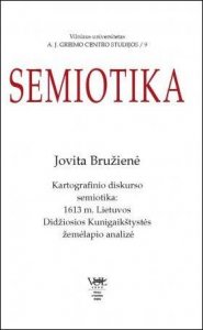 Kartografinio diskurso semiotika: 1613 m. Lietuvos Didžiosios Kunigaikštystės žemėlapio analizė