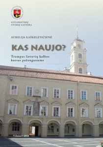 Kas naujo? Trumpas lietuvių kalbos kursas pažengusiems