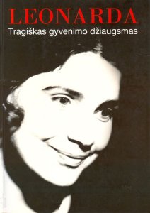 Leonarda. Tragiškas gyvenimo džiaugsmas