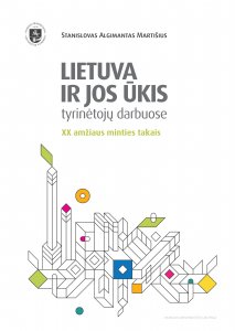 Lietuva ir jos ūkis tyrėjų darbuose. XX amžiaus minties takais