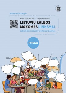 Lietuvių kalbos mokomės linksmai dalijamosios užduotys ir kalbiniai žaidimai. Priedas Lietuvių kalbos mokomės linksmai dalijamosios užduotys ir kalbiniai žaidimai. Priedas