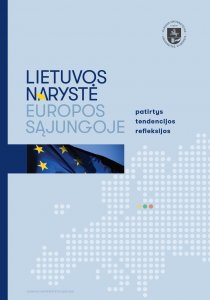 Lietuvos narystė Europos Sąjungoje. Patirtys, tendencijos, refleksijos