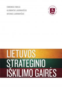 Lietuvos strateginio iškilimo gairės: kaip valstybės išlikimą paversti iškilimu
