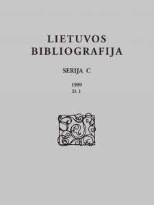 Lietuvos bibliografija. Serija C. Lietuviškų periodinių leidinių publikacijos. 1909, D. 1