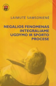 Negalios fenomenas integraliame ugdymo ir sporto procese