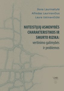 Nuteistųjų asmenybės charakteristikos ir smurto rizika: vertinimo galimybės ir problemos