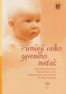 Pirmieji vaiko gyvenimo metai. Lietuvoje atliekamo tyrimo rezultatai ir rekomendacijos tėvams ir specialistams
