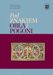 Pod znakiem Orła i Pogoni. Polsko-litewskie związki naukowe i kulturowe w dziejach Uniwersytetu Wileńskiego