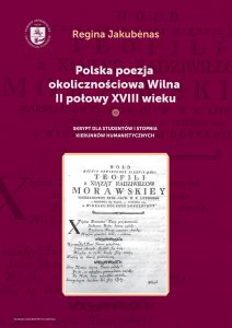 Polska poezija okolicznościowa Wilna II połowy XVIII wieku. Skrypt dla studentów I stopnia kierunków humanistycznych 