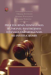 Procedūrinis teisingumas ir žmonių pasitikėjimas teisėsaugos pareigūnais bei institucijomis