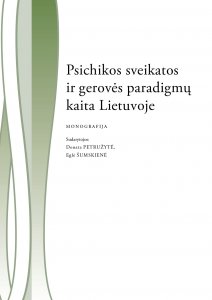 Psichikos sveikatos ir gerovės paradigmų kaita Lietuvoje