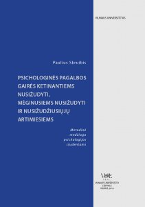 Psichologinės pagalbos gairės ketinantiems nusižudyti, mėginusiems nusižudyti ir nusižudžiusiųjų artimiesiems 