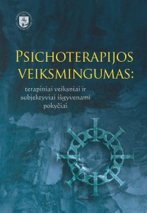 Psichoterapijos veiksmingumas: terapiniai veiksniai ir subjektyviai išgyvenami pokyčiai 