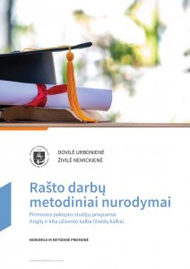 Rašto darbų metodiniai nurodymai. Pirmosios pakopos studijų programai Anglų ir kita užsienio kalba (švedų kalba)