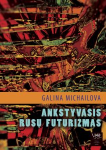 Ранний футуризм/Ankstyvasis rusų futurizmas