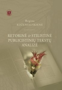 Retorinė ir stilistinė publicistinių tekstų analizė