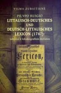 Pilypo Ruigio Littauisch-Deutsches und Deutsch-Littauisches Lexicon (1747). Šaltiniai ir leksikografinis metodas