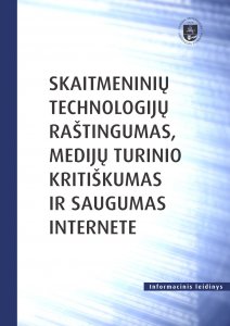 Skaitmeninių technologijų raštingumas, medijų turinio kritiškumas ir saugumas internete