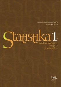 Statistika. 1 dalis. Statistinės analizės teorija ir metodai 