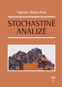 Stochastinė analizė: stochastiniai integralai ir stochastinės diferencialinės lygtys