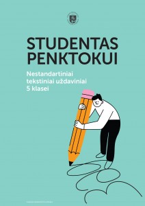 Studentas penktokui. Nestandartiniai tekstiniai uždaviniai 5 klasei 