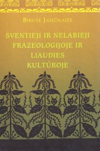 Šventieji ir nelabieji frazeologijoje ir liaudies kultūroje