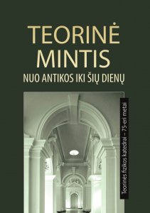 Teorinė mintis nuo antikos iki šių dienų. Teorinės fizikos katedrai 75-eri metai