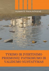 Tyrimo ir įvertinimo priemonių patikimumo ir validumo nustatymas